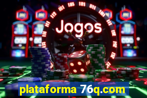 plataforma 76q.com